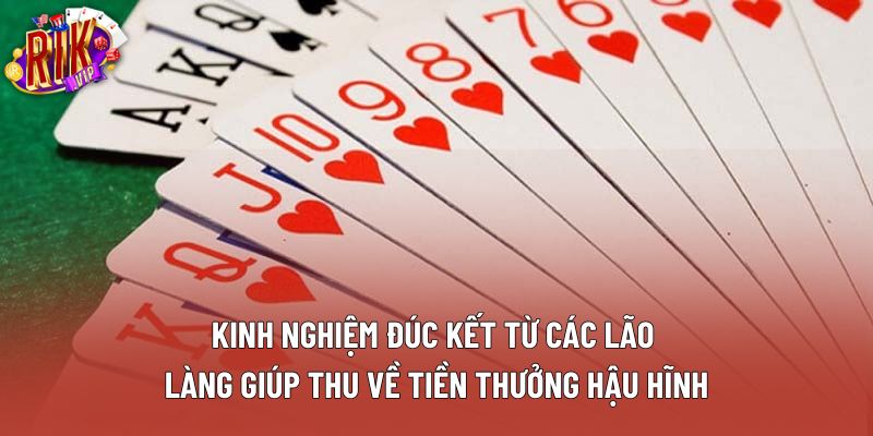 Kinh nghiệm đúc kết từ các lão làng giúp thu về tiền thưởng hậu hĩnh Kinh nghiệm đúc kết từ các lão làng giúp thu về tiền thưởng hậu hĩnh