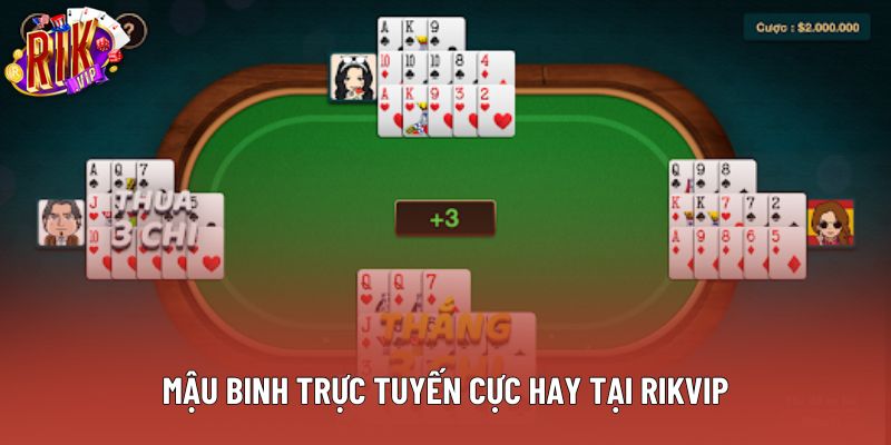 Mậu binh trực tuyến cực hay tại Rikvip Mậu binh trực tuyến cực hay tại Rikvip