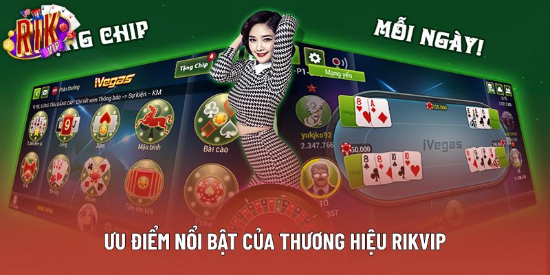 Ưu điểm nổi bật của thương hiệu Rikvip